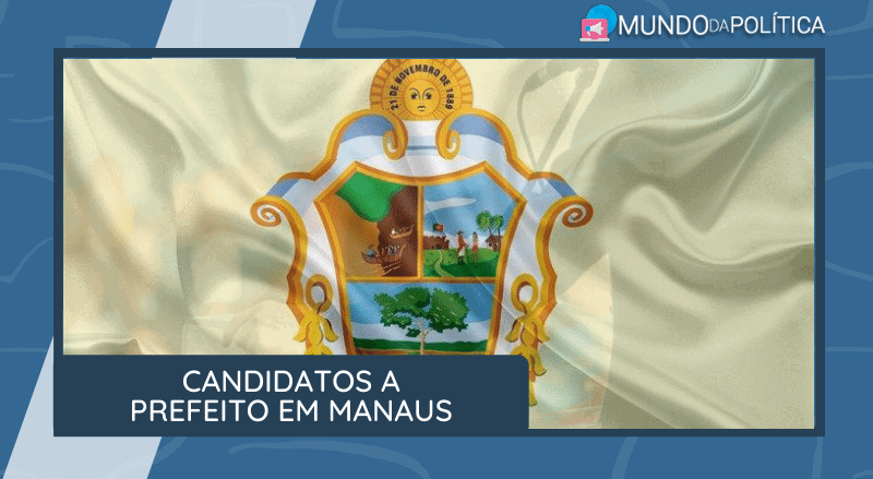 Candidatos a prefeito em manaus